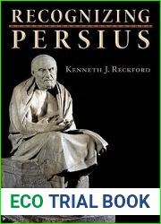 Recognizing Persius (Martin Classical Lectures, 23)