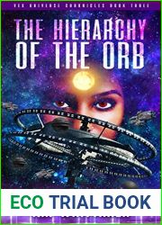THE HIERARCHY OF THE ORB (VEX UNIVERSE CHRONICLES Book 3)