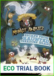 Escape from Haunted Treasure Island: A 4D Book (Nearly Fearless Monkey Pirates)