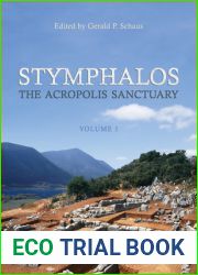 Stymphalos, Volume One: The Acropolis Sanctuary (Phoenix Supplementary Volumes)