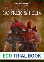 Gotrek and Felix- the Fourth Omnibus - Nathan Long