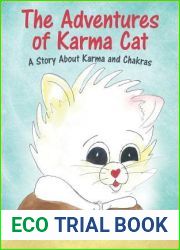 The Adventures of Karma Cat: A Story About Karma and Chakras
