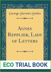 Agnes Repplier, Lady of Letters (Classic Reprint)