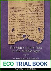 The Voice of the Poor in the Middle Ages: An Anthology of Documents from the Cairo Geniza (Jews, Christians, and Muslims from the Ancient to the Modern World)
