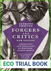 Forgers and Critics, New Edition: Creativity and Duplicity in Western Scholarship