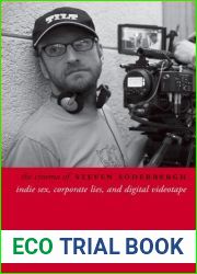 The Cinema of Steven Soderbergh: Indie Sex, Corporate Lies, and Digital Videotape (Directors| Cuts) by Andrew deWaard (2013-05-07)