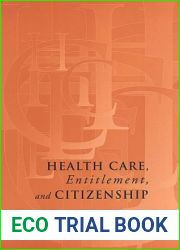 Health Care, Entitlement, and Citizenship (IPAC series) (IPAC Series in Public Management and Governance) by Candace Johnson Redden (2002-10-19)