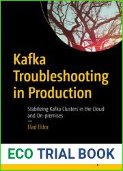 Kafka Troubleshooting in Production: Stabilizing Kafka Clusters in the Cloud and On-premises
