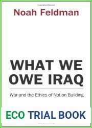 What We Owe Iraq by Feldman, Noah. (Princeton University Press,2004) [Hardcover]