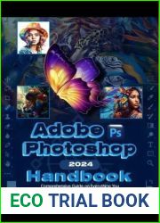 Adobe Photoshop 2024 Handbook