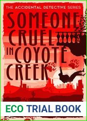 Someone Cruel in Coyote Creek (The Accidental Detective, #3)