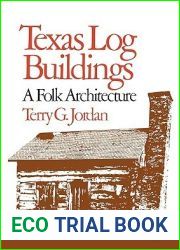 Texas Log Buildings: A Folk Architecture