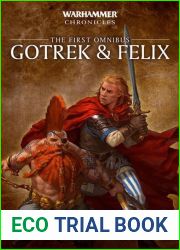 Gotrek and Felix- the First Omnibus - William King