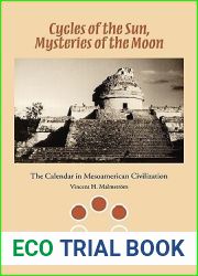 Cycles of the Sun, Mysteries of the Moon: The Calendar in Mesoamerican Civilization