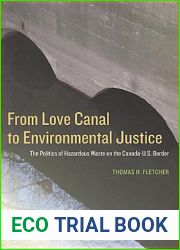 From Love Canal to Environmental Justice: The Politics of Hazardous Waste on the Canada - U.S. Border