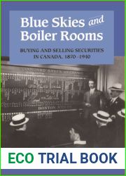 Blue Skies and Boiler Rooms: Buying and Selling Securities in Canada, 1870-1940 (Heritage)