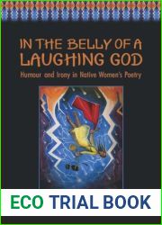 In the Belly of a Laughing God: Humour and Irony in Native Women|s Poetry by Jennifer Andrews (2011-05-30)