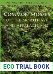 Common Mosses of the Northeast and Appalachians (Princeton Field Guides, 86)