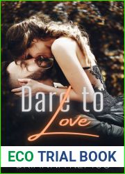 Dare to Love: A New Adult Billionaire Romance (Falling for You Book 3)