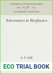 Adventures in Biophysics