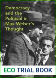 Democracy and the Political in Max Weber|s Thought