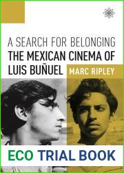 A Search for Belonging: The Mexican Cinema of Luis Bunuel