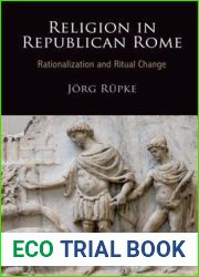 Religion in Republican Rome: Rationalization and Ritual Change