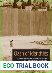 Clash of Identities: Explorations in Israeli and Palestinian Societies by Baruch Kimmerling (2010-07-22)