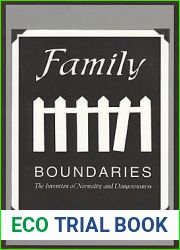 Family Boundaries: The Invention of Normality and Dangerousness