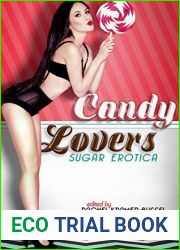 Candy Lovers: Sugar Erotica: 35 sexy adult stories of oral pleasure to whet your appetite and turn you on