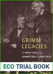Grimm Legacies: The Magic Spell of the Grimms| Folk and Fairy Tales