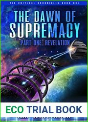 The Dawn of Supremacy Part One: Revelation (VEX Universe Chronicles Book 1)