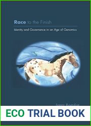 Race to the Finish: Identity and Governance in an Age of Genomics (In-Formation) by Jenny Reardon (2009-02-09)