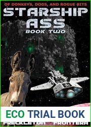 Of Donkeys, Dogs, and Rogue Bits: The Nose of Truth (Starship Ass, #2)