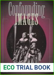 Confounding Images: Photography and Portraiture in Antebellum American Fiction (Anniversary Collection)