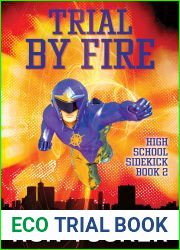 Trial by Fire (High School Sidekick, #2)
