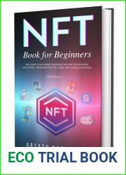 NFT BOOK FOR BEGINNERS: Welcome to NFTverse: Deepdive into NFT Ecosystem, Metaverse, Decentralization, Web3, DeFi and Blockchain: NFT Book for Dummies 2023 Edition