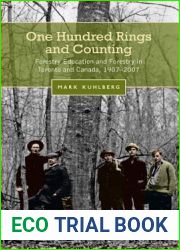 One Hundred Rings and Counting: Forestry Education and Forestry in Toronto and Canada, 1907-2007