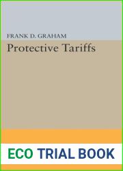Protective Tariffs (Princeton Legacy Library, 2315)