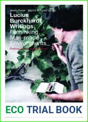 Lucius Burckhardt Writings. Rethinking Man-made Environments by Jesko Fezer (2012-09-15)