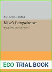 Blake|s Composite Art: A Study of the Illuminated Poetry