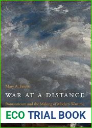 War at a Distance: Romanticism and the Making of Modern Wartime