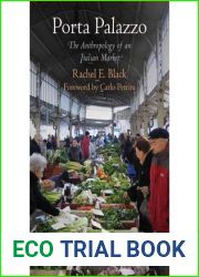 [(Porta Palazzo: The Anthropology of an Italian Market )] [Author: Rachel E. Black] [Feb-2012]