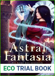 Astral Fantasia (His Name Was Augustin, #3)