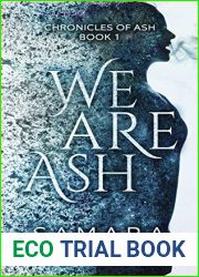 We Are Ash (Chronicles of Ash Series Book 1)