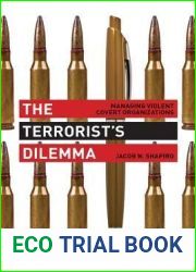 The Terrorist|s Dilemma: Managing Violent Covert Organizations