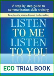 Listen to Me, Listen to You: A Step-by-Step Guide to Communication Skills Training