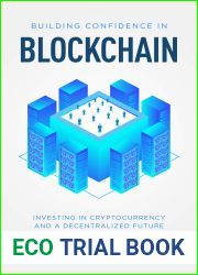 Building Confidence in Blockchain: Investing in Cryptocurrency and a Decentralized Future