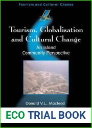 Tourism, Globalisation and Cultural Change: An Island Community Perspective (Tourism and Cultural Change, 2)