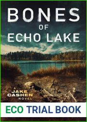 Bones of Echo Lake (Jake Cashen #3)